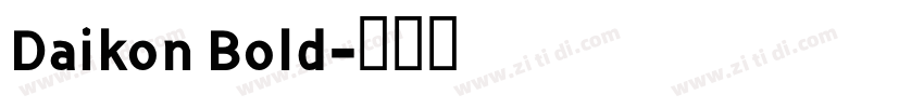 Daikon Bold字体转换